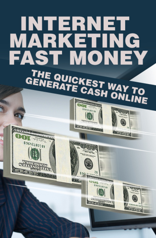 Product picture Internet Marketing Fast Money